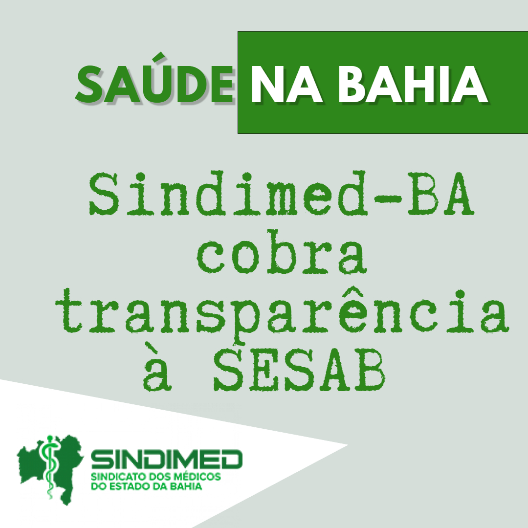 Comunicado: Sindimed-BA cobra transparência à SESAB