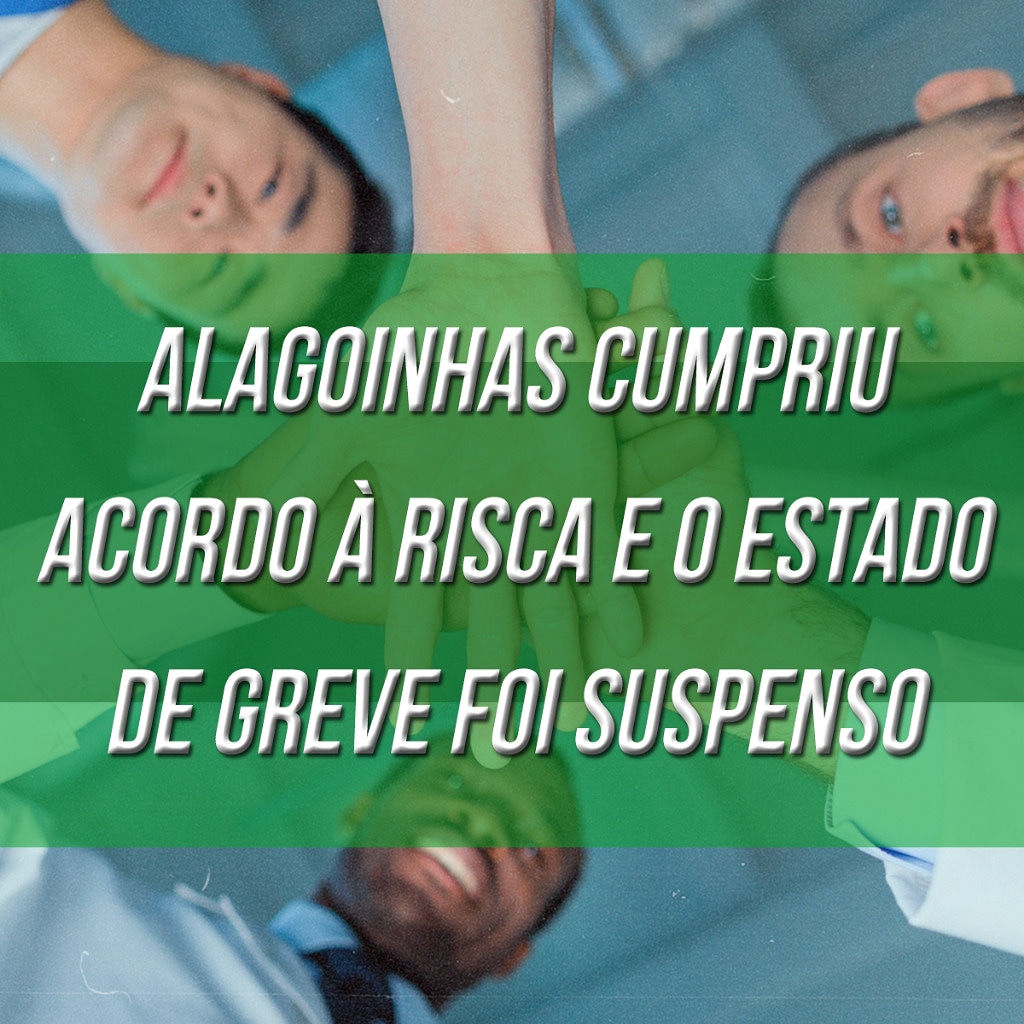 Alagoinhas cumpriu acordo à risca e estado de greve foi suspenso