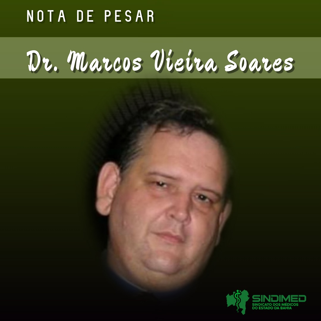 É com pesar que o Sindicato dos Médicos do Estado da Bahia informa o falecimento do colega Dr. Marcos Vieira Soares. Nossas condolências à família. #notadepesar