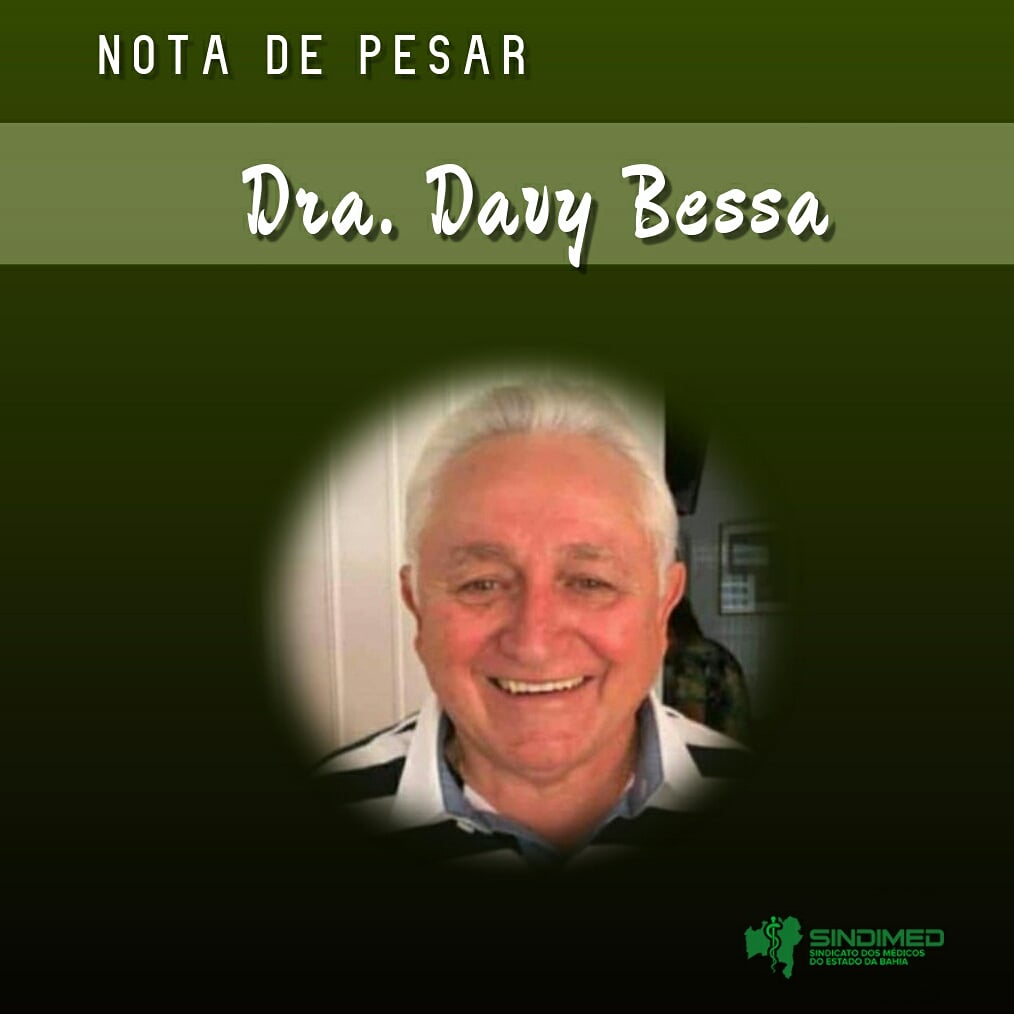 O Sindicato dos Médicos do Estado da Bahia lamenta a morte do Dr. Davy Bessa. Ele foi um dos Pioneiros em ortopedia, no município de Barreiras, cidade em que inclusive atuou como vereador. Dr. Davy faleceu no dia 29 de julho, quarta-feira.